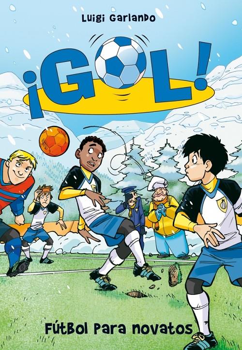 FUTBOL PARA NOVATOS 18 GOL | 9788484419914 | LUIGI GARLANDO | Llibreria Ombra | Llibreria online de Rubí, Barcelona | Comprar llibres en català i castellà online