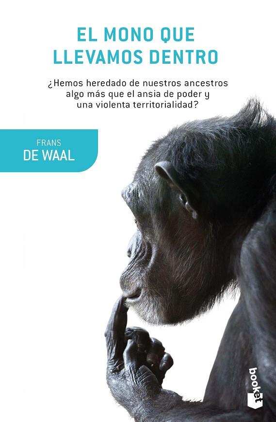 EL MONO QUE LLEVAMOS DENTRO | 9788490665787 | WAAL, FRANS DE | Llibreria Ombra | Llibreria online de Rubí, Barcelona | Comprar llibres en català i castellà online