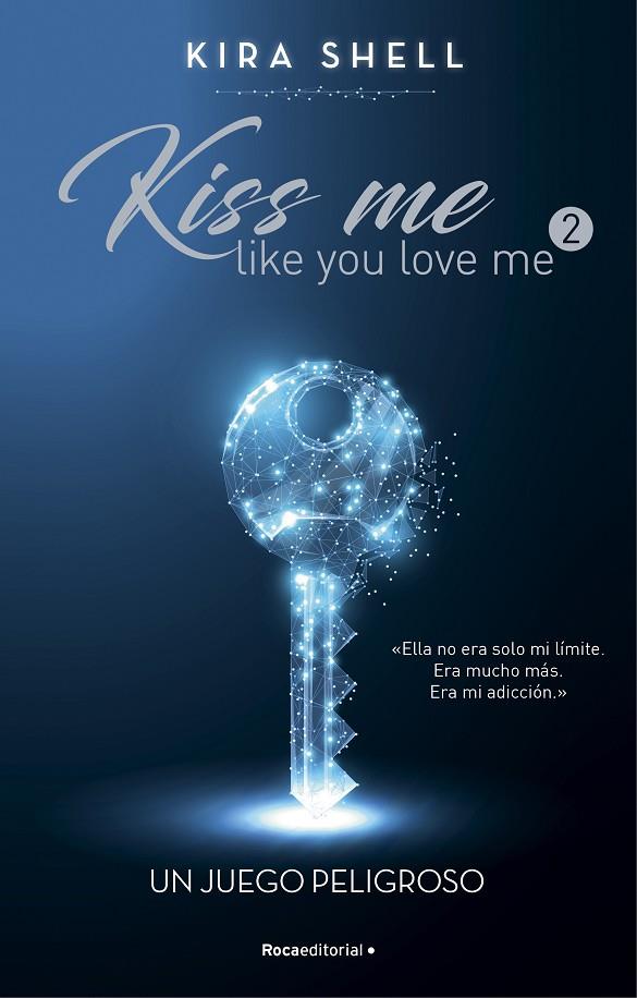 UN JUEGO PELIGROSO (KISS ME LIKE YOU LOVE ME 2) | 9788419283696 | SHELL, KIRA | Llibreria Ombra | Llibreria online de Rubí, Barcelona | Comprar llibres en català i castellà online
