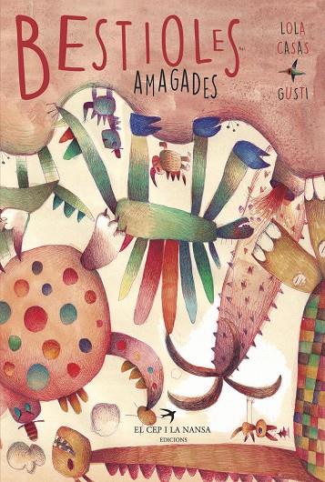 BESTIOLES AMAGADES | 9788417000622 | CASAS PEÑA, LOLA | Llibreria Ombra | Llibreria online de Rubí, Barcelona | Comprar llibres en català i castellà online