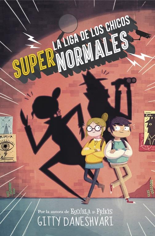 LA LIGA DE LOS CHICOS SUPERNORMALES (LA LIGA DE LOS CHICOS SÚPER NORMALES 1) | 9788490435861 | DANESHVARY, GITTY | Llibreria Ombra | Llibreria online de Rubí, Barcelona | Comprar llibres en català i castellà online