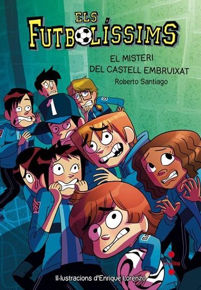 EL MISTERI DEL CASTELL EMBRUIXAT. 6 ELS FUTBOLISSIMS | 9788466137720 | SANTIAGO, ROBERTO | Llibreria Ombra | Llibreria online de Rubí, Barcelona | Comprar llibres en català i castellà online