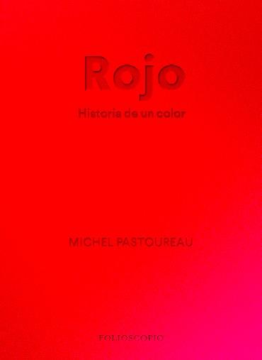 ROJO. HISTORIA DE UN COLOR | 9788412712230 | PASTOUREAU, MICHEL | Llibreria Ombra | Llibreria online de Rubí, Barcelona | Comprar llibres en català i castellà online