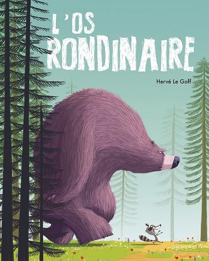 L’ÓS RONDINAIRE | 9788491459484 | LE GOFF, HERVÉ | Llibreria Ombra | Llibreria online de Rubí, Barcelona | Comprar llibres en català i castellà online