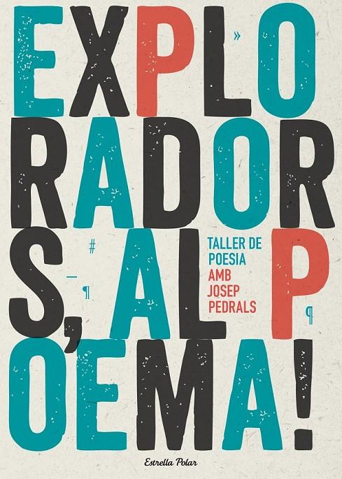 EXPLORADORS AL POEMA TALLER DE POESIA | 9788490574317 | JOSEP PEDRALS  | Llibreria Ombra | Llibreria online de Rubí, Barcelona | Comprar llibres en català i castellà online