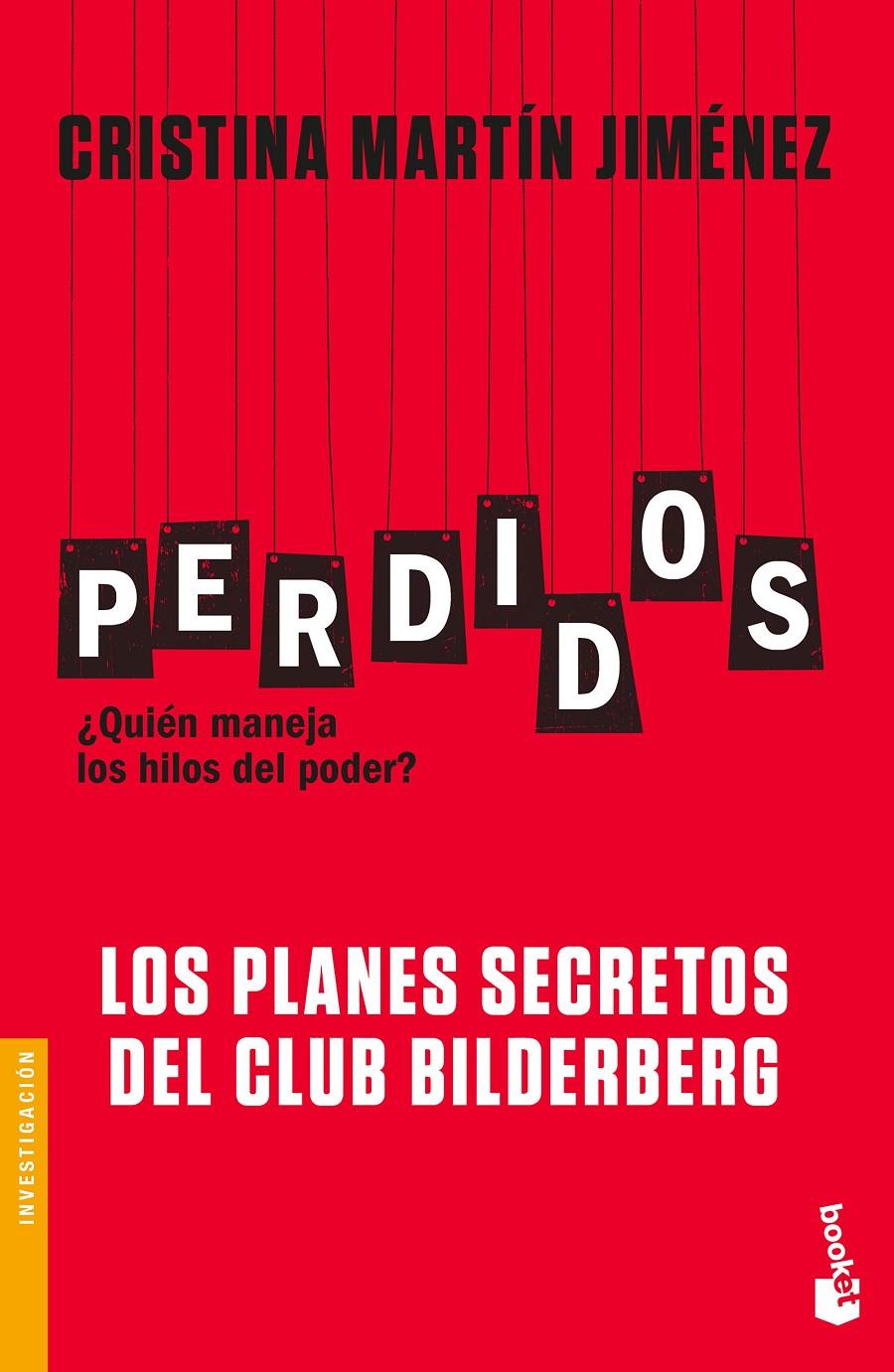 PERDIDOS. LOS PLANES SECRETOS DEL CLUB BILDERBERG | 9788427044135 | MARTÍN JIMÉNEZ, CRISTINA | Llibreria Ombra | Llibreria online de Rubí, Barcelona | Comprar llibres en català i castellà online