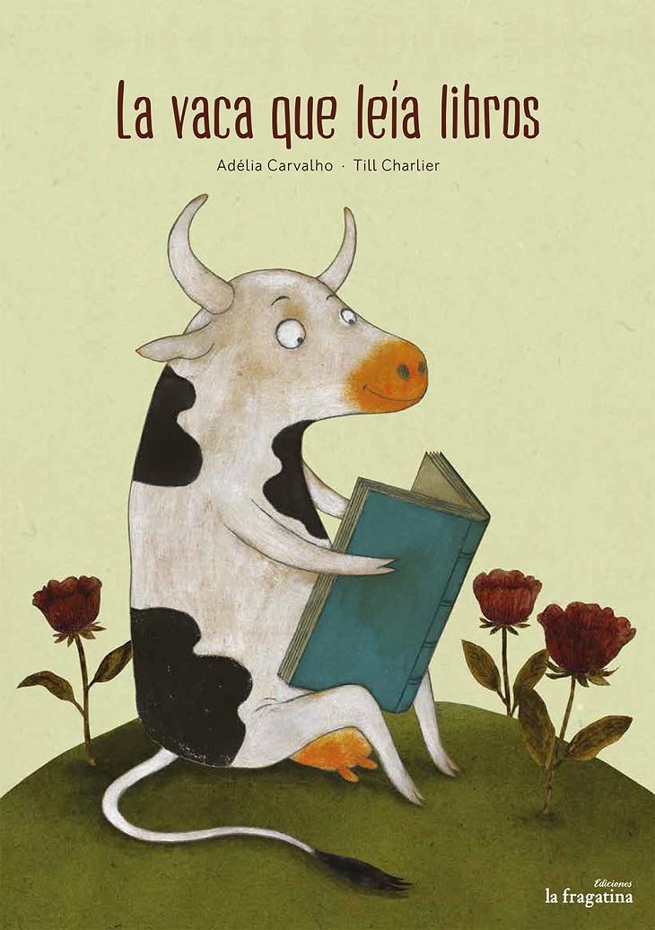 LA VACA QUE LEÍA LIBROS | 9788416566440 | CARVALHO, ADÉLIA | Llibreria Ombra | Llibreria online de Rubí, Barcelona | Comprar llibres en català i castellà online