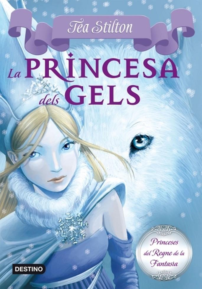 LA PRINCESA DELS GELS | 9788499322315 | TEA STILTON | Llibreria Ombra | Llibreria online de Rubí, Barcelona | Comprar llibres en català i castellà online
