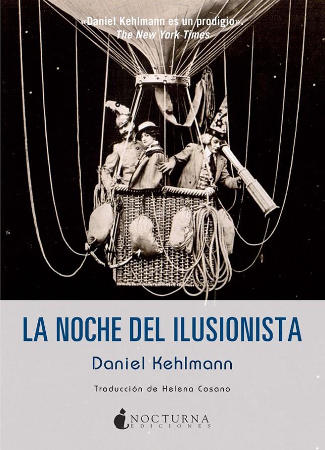 LA NOCHE DEL ILUSIONISTA | 9788494335426 | KEHLMANN, DANIEL | Llibreria Ombra | Llibreria online de Rubí, Barcelona | Comprar llibres en català i castellà online
