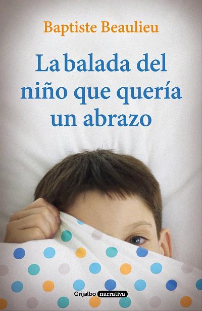 LA BALADA DEL NIÑO QUE QUERÍA UN ABRAZO | 9788425356766 | BEAULIEU, BAPTISTE | Llibreria Ombra | Llibreria online de Rubí, Barcelona | Comprar llibres en català i castellà online