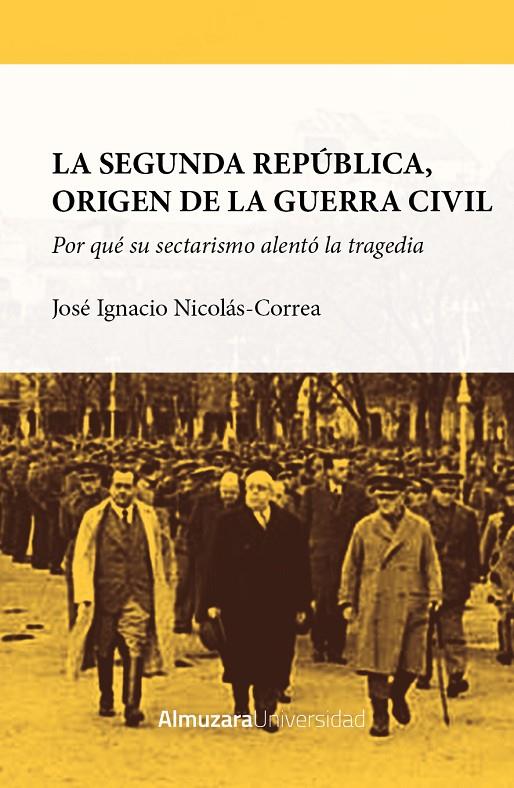 LA SEGUNDA REPÚBLICA, ORIGEN DE LA GUERRA CIVIL | 9788411318082 | JOSÉ IGNACIO NICOLÁS-CORREA | Llibreria Ombra | Llibreria online de Rubí, Barcelona | Comprar llibres en català i castellà online