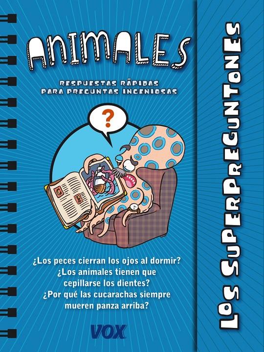 LOS SUPERPREGUNTONES / ANIMALES | 9788499741406 | LAROUSSE EDITORIAL | Llibreria Ombra | Llibreria online de Rubí, Barcelona | Comprar llibres en català i castellà online