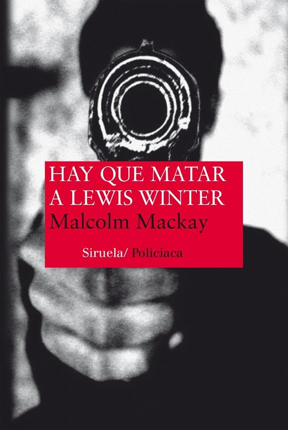HAY QUE MATAR A LEWIS WINTER | 9788416396153 | MACKAY, MALCOLM | Llibreria Ombra | Llibreria online de Rubí, Barcelona | Comprar llibres en català i castellà online