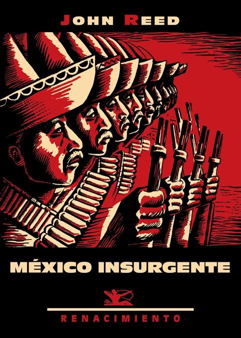 MÉXICO INSURGENTE | 9788416685615 | REED, JOHN | Llibreria Ombra | Llibreria online de Rubí, Barcelona | Comprar llibres en català i castellà online