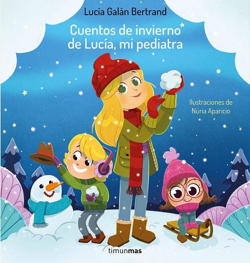 CUENTOS DE INVIERNO DE LUCÍA, MI PEDIATRA | 9788408264965 | GALÁN BERTRAND, LUCÍA/APARICIO, NÚRIA | Llibreria Ombra | Llibreria online de Rubí, Barcelona | Comprar llibres en català i castellà online