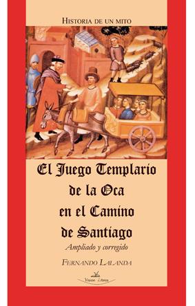 EL JUEGO TEMPLARIO DE LA OCA EN EL CAMINO DE SANTIAGO | 9788490119402 | LALANDA, FERNANDO | Llibreria Ombra | Llibreria online de Rubí, Barcelona | Comprar llibres en català i castellà online
