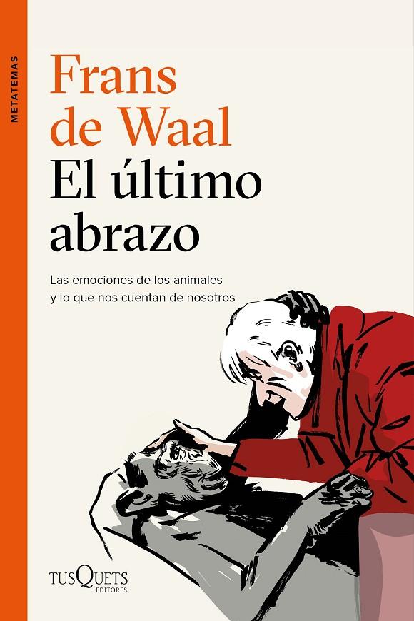 EL ÚLTIMO ABRAZO | 9788490666951 | WAAL, FRANS DE | Llibreria Ombra | Llibreria online de Rubí, Barcelona | Comprar llibres en català i castellà online