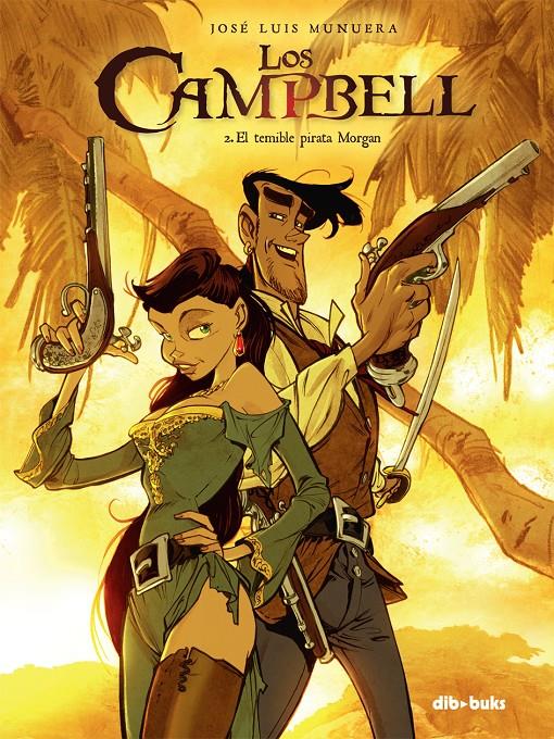 LOS CAMPBELL 2 EL TERRIBLE PIRATA MORGAN | 9788415850687 | MUNUERA MIÑARRO, JOSÉ-LUIS | Llibreria Ombra | Llibreria online de Rubí, Barcelona | Comprar llibres en català i castellà online