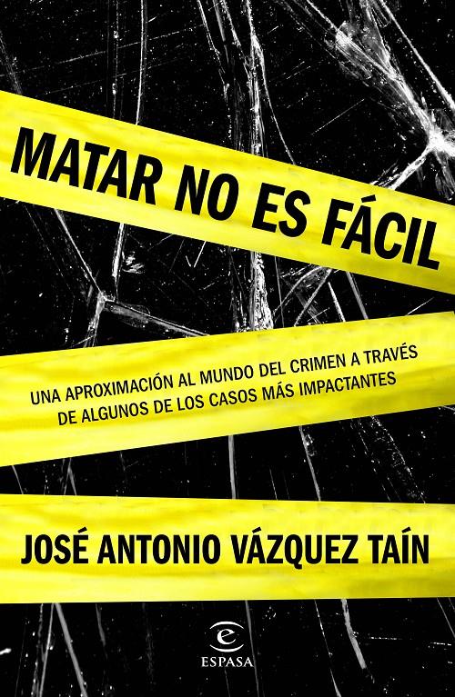 MATAR NO ES FÁCIL | 9788467045574 | JOSÉ ANTONIO VÁZQUEZ TAÍN | Llibreria Ombra | Llibreria online de Rubí, Barcelona | Comprar llibres en català i castellà online