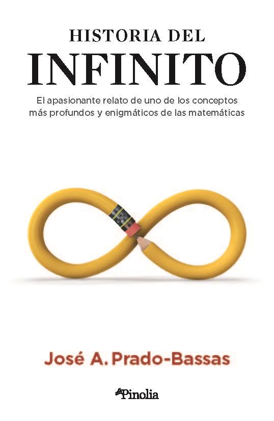 HISTORIA DEL INFINITO | 9788418965081 | JOSÉ ANTONIO PRADO-BASSAS | Llibreria Ombra | Llibreria online de Rubí, Barcelona | Comprar llibres en català i castellà online