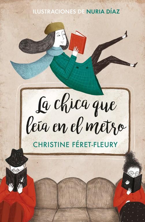 LA CHICA QUE LEÍA EN EL METRO (EDICIÓN ILUSTRADA) | 9788466342582 | CHRISTINE FÉRET-FLEURY/NURIA DÍAZ | Llibreria Ombra | Llibreria online de Rubí, Barcelona | Comprar llibres en català i castellà online