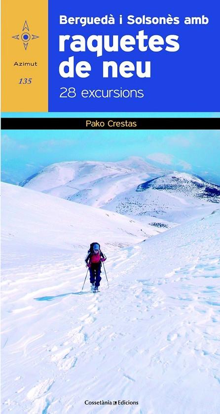 BERGUEDÀ I SOLSONÈS AMB RAQUETES DE NEU 28 EXCURSIONES | 9788490341810 | PAKO CRESTAS | Llibreria Ombra | Llibreria online de Rubí, Barcelona | Comprar llibres en català i castellà online