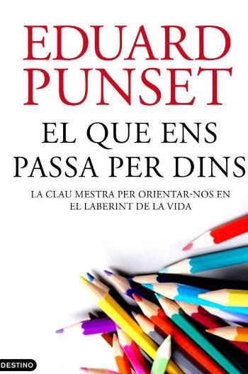EL QUE ENS PASSA PER DINS | 9788497102230 | EDUARD PUNSET | Llibreria Ombra | Llibreria online de Rubí, Barcelona | Comprar llibres en català i castellà online