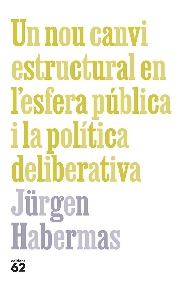 UN NOU CANVI ESTRUCTURAL EN L'ESFERA PÚBLICA I LA POLÍTICA DELIBERATIVA | 9788429781090 | HABERMAS, JÜRGEN | Llibreria Ombra | Llibreria online de Rubí, Barcelona | Comprar llibres en català i castellà online