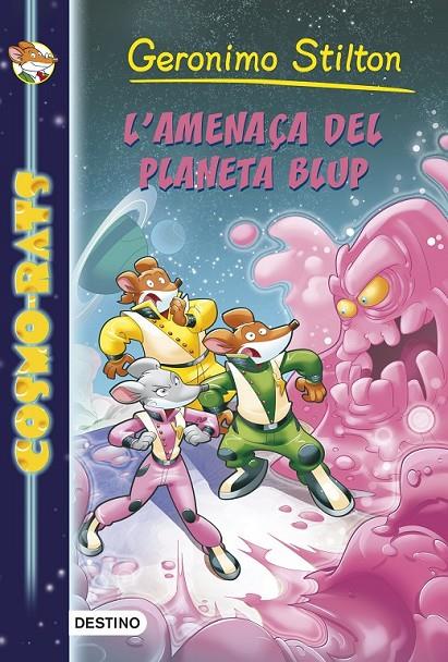 L'AMENAÇA DEL PLANETA BLUP 1 COSMO-RATS | 9788490573891 | GERONIMO STILTON | Llibreria Ombra | Llibreria online de Rubí, Barcelona | Comprar llibres en català i castellà online