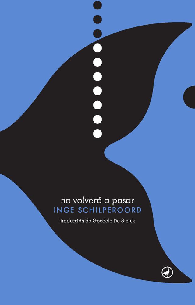 NO VOLVERÁ A PASAR | 9788416673476 | SCHILPEROORD, INGE | Llibreria Ombra | Llibreria online de Rubí, Barcelona | Comprar llibres en català i castellà online