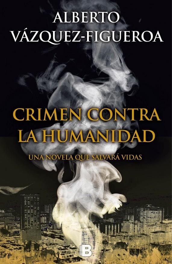 CRIMEN CONTRA LA HUMANIDAD | 9788466657198 | VÁZQUEZ-FIGUEROA, ALBERTO | Llibreria Ombra | Llibreria online de Rubí, Barcelona | Comprar llibres en català i castellà online