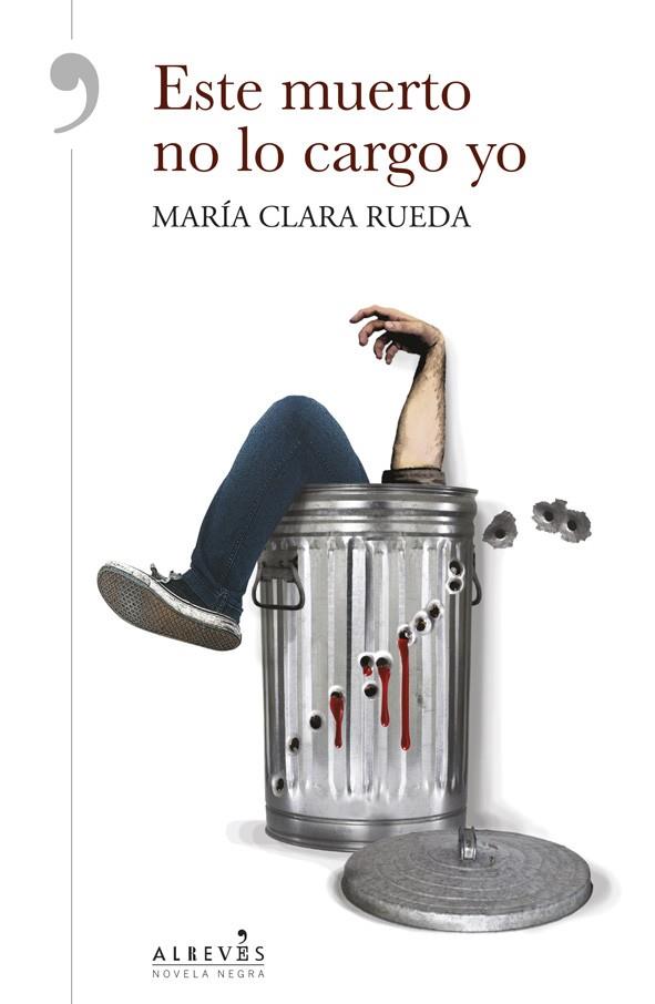 ESTE MUERTO NO LO CARGO YO | 9788416328031 | RUEDA MAURER, MARÍA CLARA | Llibreria Ombra | Llibreria online de Rubí, Barcelona | Comprar llibres en català i castellà online