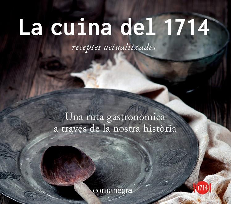 LA CUINA DEL 1714 | 9788416033256 | Llibreria Ombra | Llibreria online de Rubí, Barcelona | Comprar llibres en català i castellà online