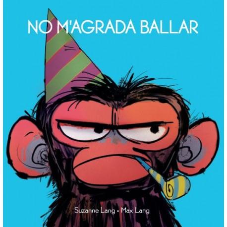 NO M'AGRADA BALLAR | 9788415315698 | LANG, SUZANNE/LANG, MAX | Llibreria Ombra | Llibreria online de Rubí, Barcelona | Comprar llibres en català i castellà online