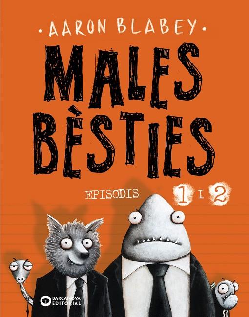 MALES BÈSTIES. EPISODIS 1 I 2 | 9788448950552 | BLABEY, AARON | Llibreria Ombra | Llibreria online de Rubí, Barcelona | Comprar llibres en català i castellà online