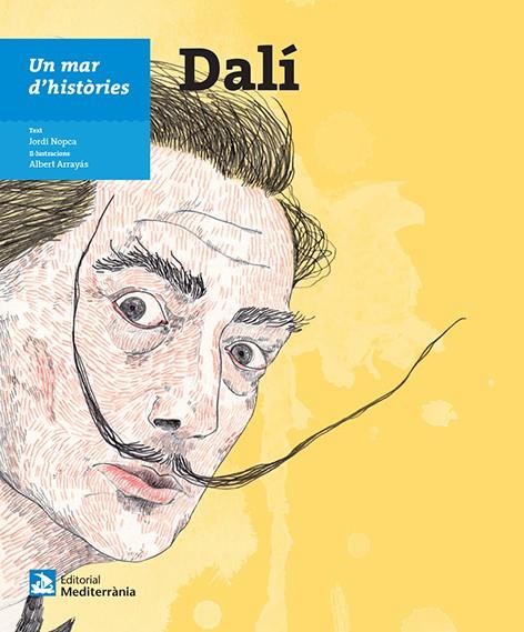 UN MAR D'HISTÒRIES: DALÍ | 9788499795034 | NOPCA, JORDI | Llibreria Ombra | Llibreria online de Rubí, Barcelona | Comprar llibres en català i castellà online