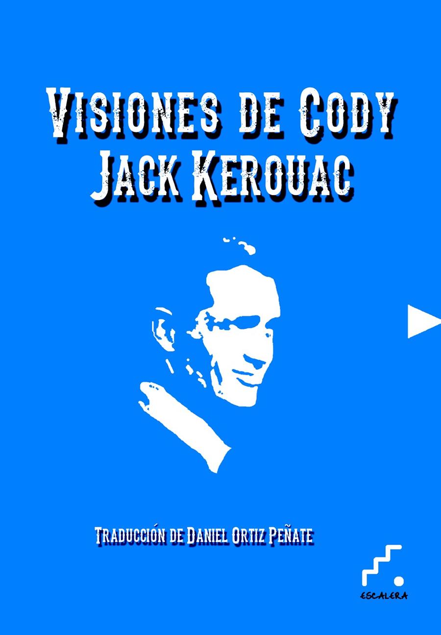 VISIONES DE CODY | 9788494057335 | JACK KEROUAC | Llibreria Ombra | Llibreria online de Rubí, Barcelona | Comprar llibres en català i castellà online