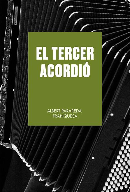 EL TERCER ACORDIÓ | 9788419590633 | PARAREDA FRANQUESA, ALBERT | Llibreria Ombra | Llibreria online de Rubí, Barcelona | Comprar llibres en català i castellà online