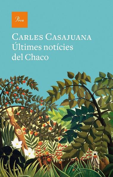 ÚLTIMES NOTÍCIES DEL CHACO | 9788475888989 | CASAJUANA, CARLES | Llibreria Ombra | Llibreria online de Rubí, Barcelona | Comprar llibres en català i castellà online