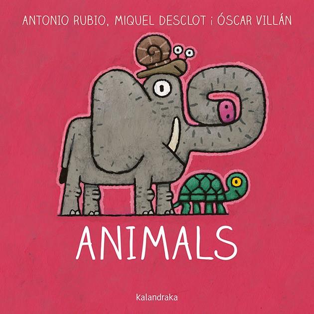 ANIMALS | 9788416804757 | RUBIO, ANTONIO / DESCLOT, MIQUEL | Llibreria Ombra | Llibreria online de Rubí, Barcelona | Comprar llibres en català i castellà online