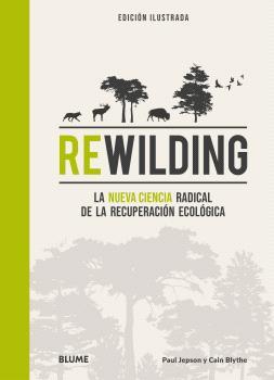 REWILDING | 9788419785893 | JEPSON, PAUL/BLYTHE, CAIN | Llibreria Ombra | Llibreria online de Rubí, Barcelona | Comprar llibres en català i castellà online