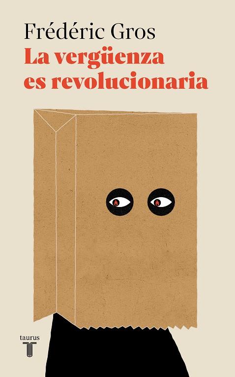 LA VERGÜENZA ES REVOLUCIONARIA | 9788430626199 | GROS, FRÉDÉRIC | Llibreria Ombra | Llibreria online de Rubí, Barcelona | Comprar llibres en català i castellà online