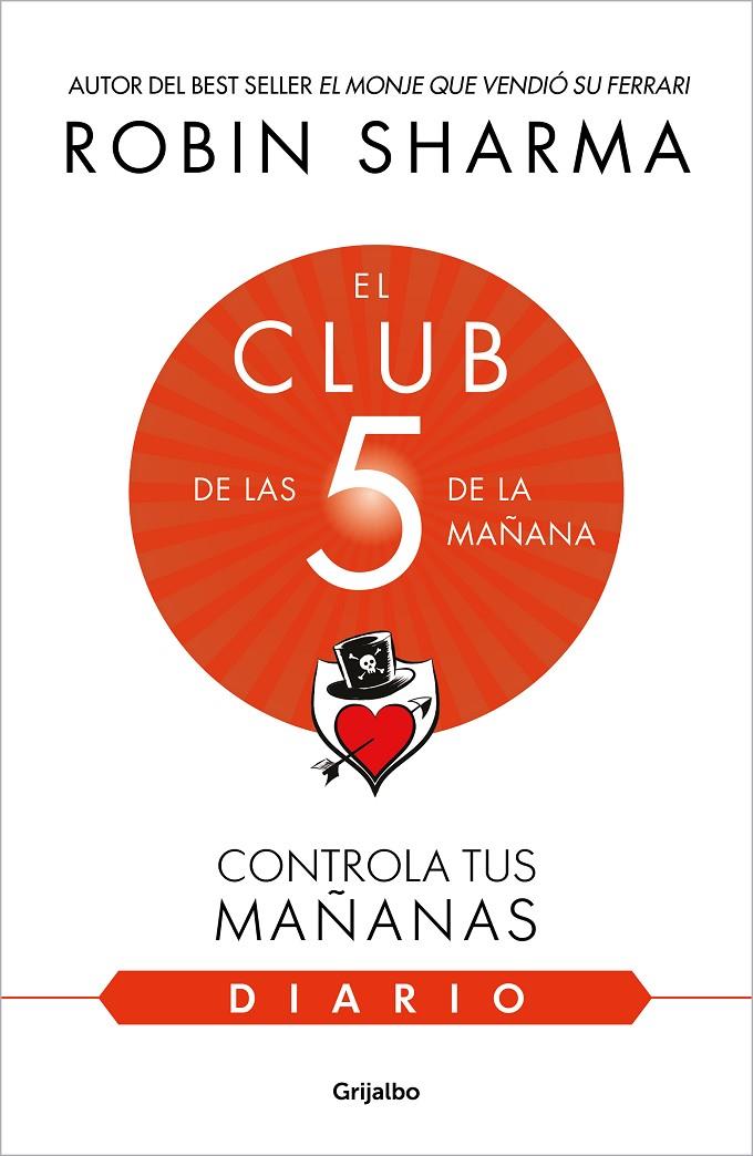 EL DIARIO DE EL CLUB DE LAS 5 DE LA MAÑANA | 9788425362347 | SHARMA, ROBIN | Llibreria Ombra | Llibreria online de Rubí, Barcelona | Comprar llibres en català i castellà online