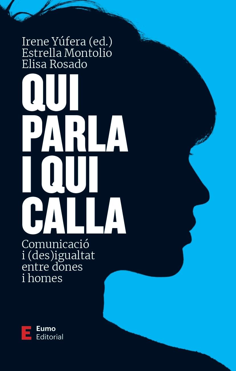 QUI PARLA I QUI CALLA | 9788497667999 | MONTOLÍO DURÁN, ESTRELLA/YÚFERA GÓMEZ, IRENE/ROSADO VILLEGAS, ELISA | Llibreria Ombra | Llibreria online de Rubí, Barcelona | Comprar llibres en català i castellà online