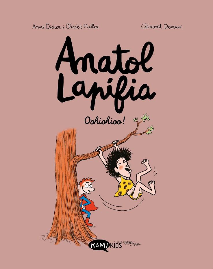 ANATOL LAPIFIA VOL.2 OOHIOHIOO! | 9788412257199 | DIDIER, ANNE/MULLER, OLIVIER | Llibreria Ombra | Llibreria online de Rubí, Barcelona | Comprar llibres en català i castellà online