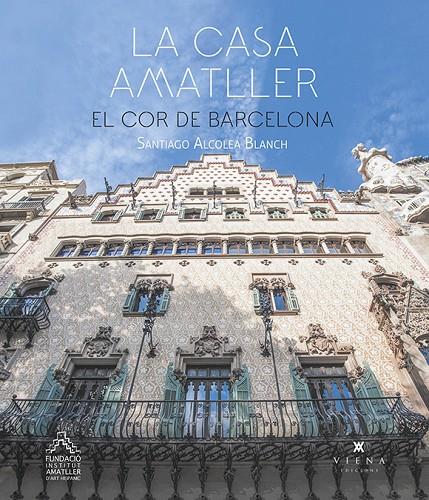 LA CASA AMATLLER | 9788417998875 | ALCOLEA BLANCH, SANTIAGO | Llibreria Ombra | Llibreria online de Rubí, Barcelona | Comprar llibres en català i castellà online