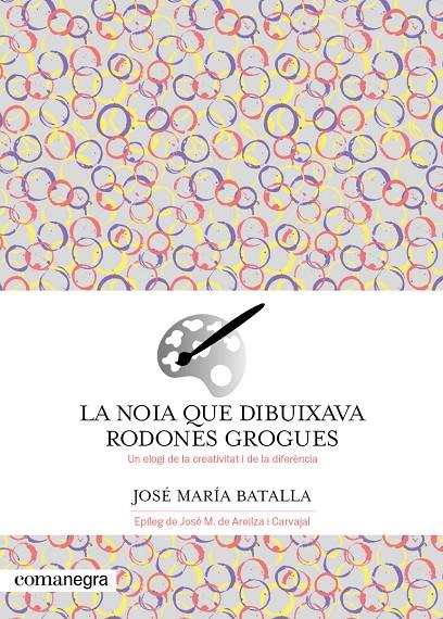 LA NOIA QUE DIBUIXAVA RODONES GROGUES | 9788419590688 | BATALLA, JOSÉ MARÍA | Llibreria Ombra | Llibreria online de Rubí, Barcelona | Comprar llibres en català i castellà online
