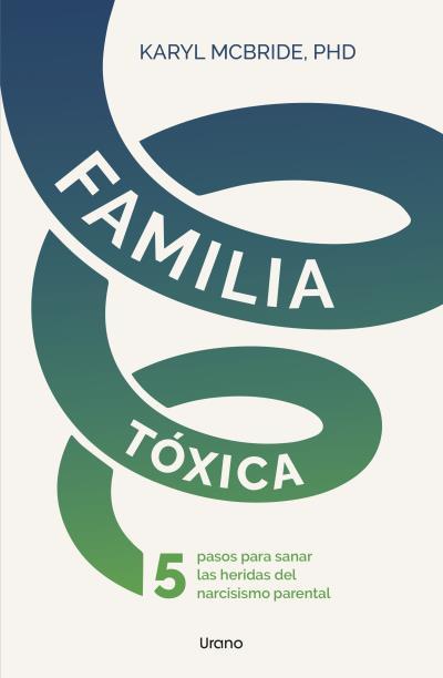 FAMILIA TÓXICA | 9788418714467 | MCBRIDE, KARYL | Llibreria Ombra | Llibreria online de Rubí, Barcelona | Comprar llibres en català i castellà online
