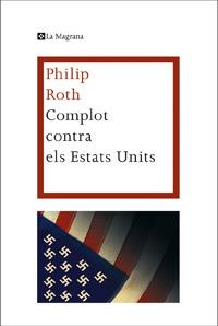 COMPLOT CONTRA ELS ESTATS UNITS  | 9788482645766 | PHILIP ROTH | Llibreria Ombra | Llibreria online de Rubí, Barcelona | Comprar llibres en català i castellà online