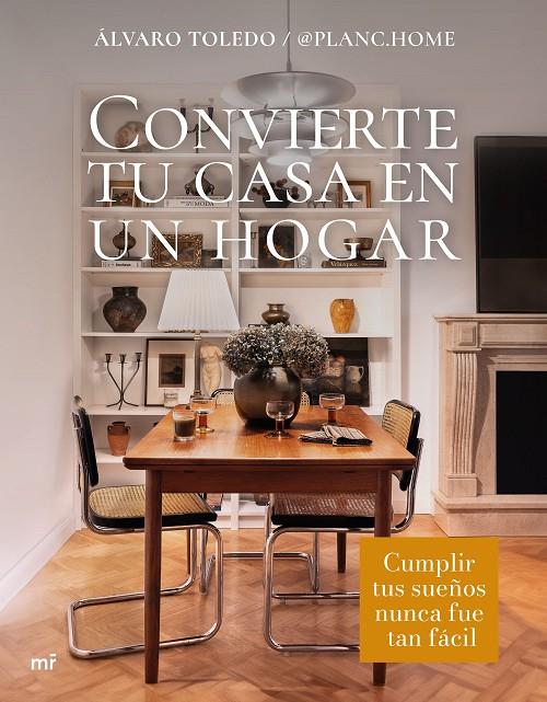 CONVIERTE TU CASA EN UN HOGAR | 9788427052246 | ÁLVARO TOLEDO @PLANC.HOME | Llibreria Ombra | Llibreria online de Rubí, Barcelona | Comprar llibres en català i castellà online